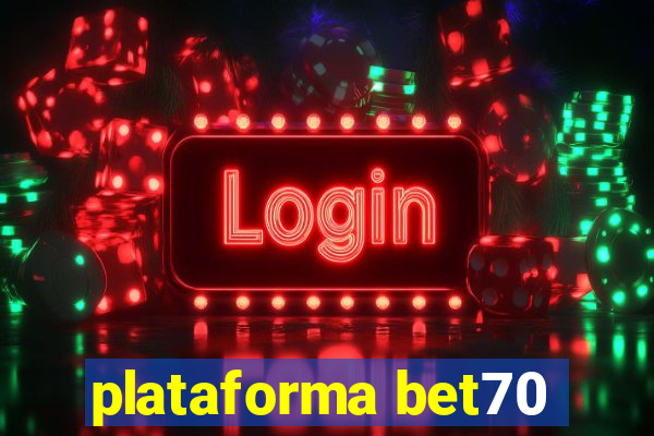 plataforma bet70